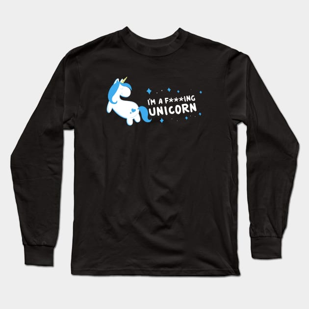 Im A Fucking Unicorn Long Sleeve T-Shirt by huepham613